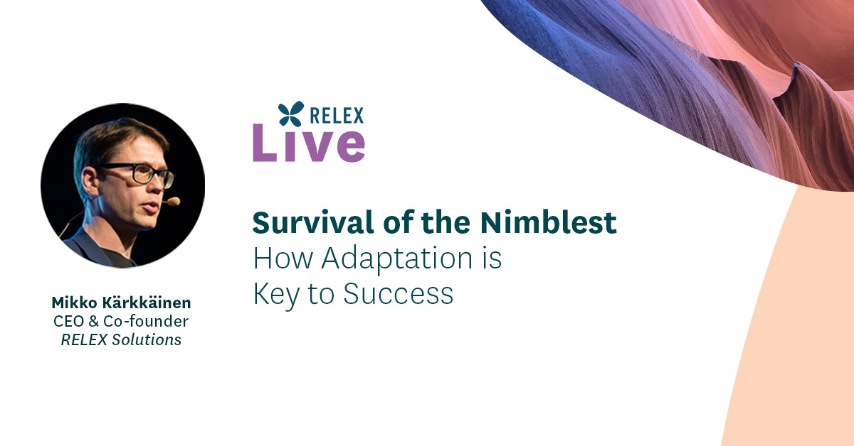 RELEX Live: Survival of the Nimblest | RELEX